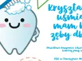Uśmiechnięty ząbek myje zęby szczoteczką. "Kryształowy uśmiech mam, bo o zęby dbam!" - hasło kampanii.